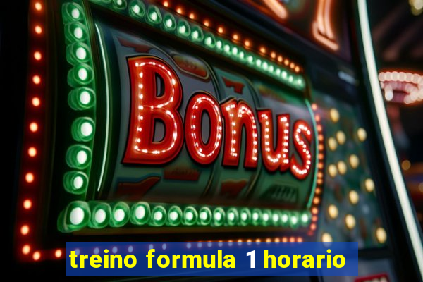 treino formula 1 horario